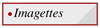 Imagettes